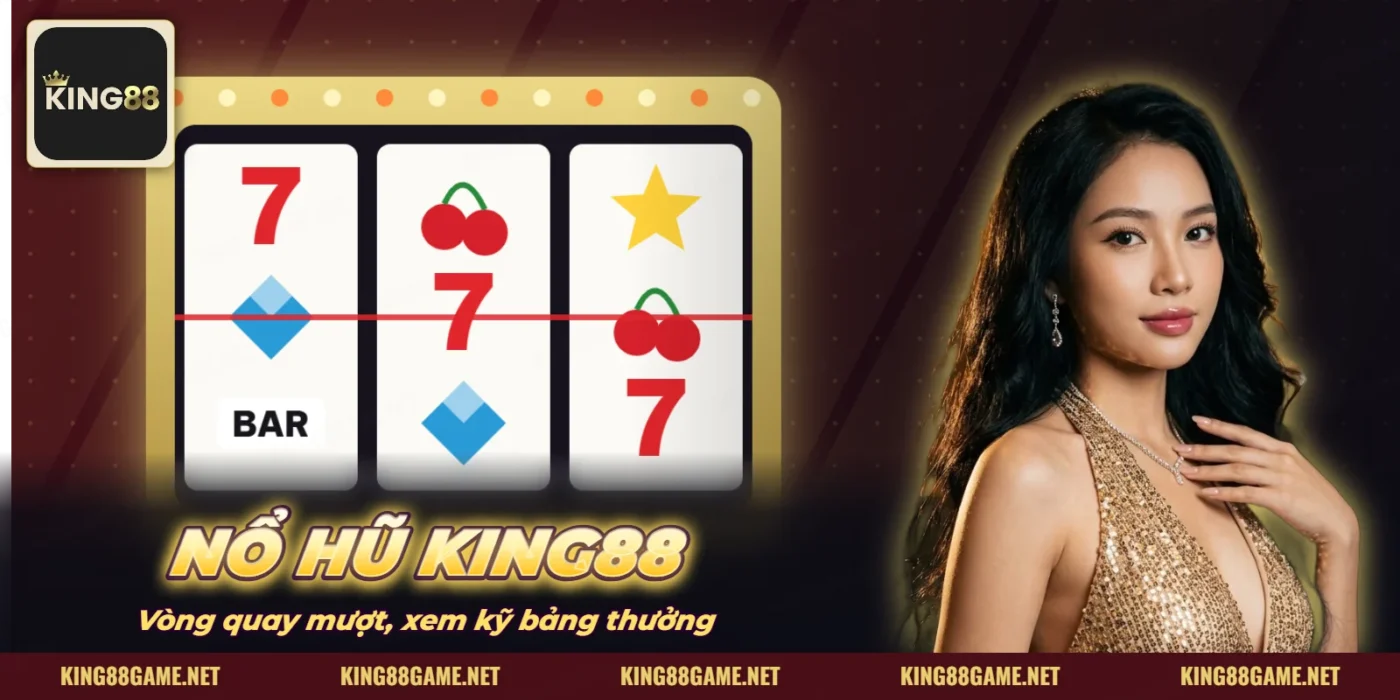 Giao diện game nổ hũ với dàn cuộn quay và nút quay của KING88 Giao diện game nổ hũ với dàn cuộn quay và nút quay của KING88