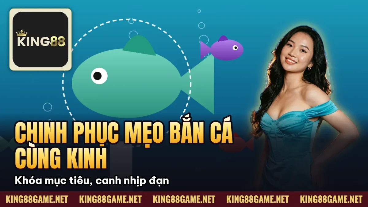 Chinh Phục Mẹo Bắn Cá Cùng Kinh Nghiệm Hạ Boss Khủng Chinh Phục Mẹo Bắn Cá Cùng Kinh Nghiệm Hạ Boss Khủng
