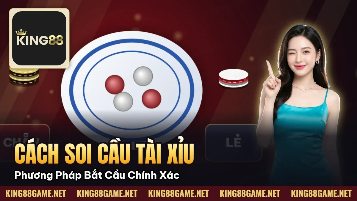 Cách Soi Cầu Tài Xỉu – Phương Pháp Bắt Cầu Chính Xác 90% Cách Soi Cầu Tài Xỉu – Phương Pháp Bắt Cầu Chính Xác 90%